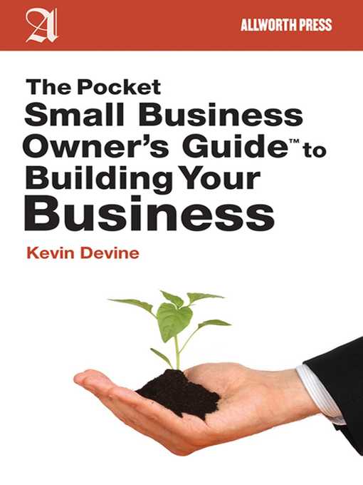 Title details for The Pocket Small Business Owner's Guide to Building Your Business by Kevin Devine - Available
